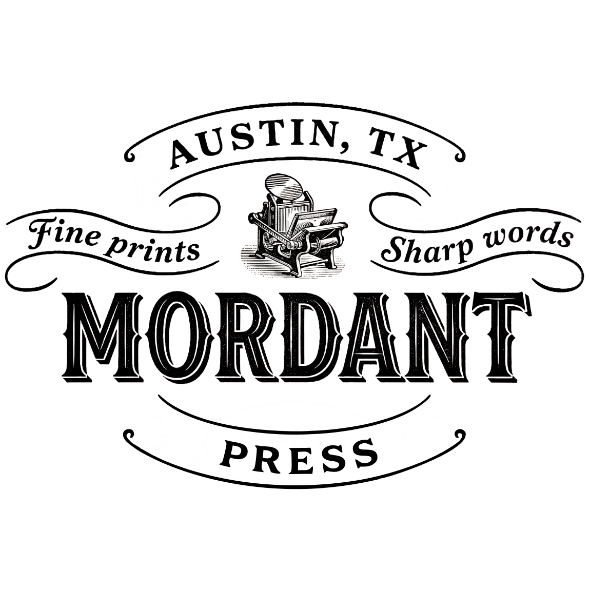 The Mordant Press — fine prints, sharp words. Austin, TX.